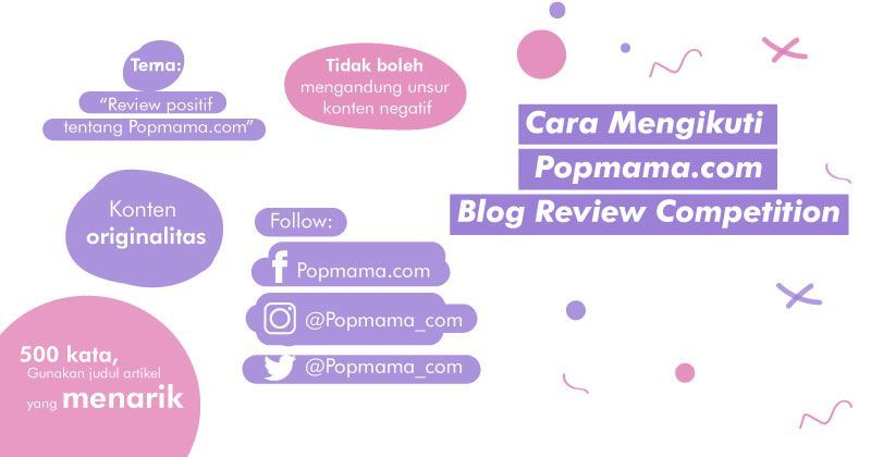 1. Cara Mengikuti Popmama.com Blog Review Competition