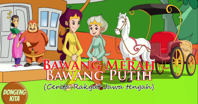 11. Dongeng Bawang Merah Bawang Putih