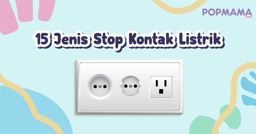 15 Jenis Stop Kontak Listrik di Dunia, Jangan Bingung