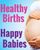 4. Healthy Births, Happy Babies