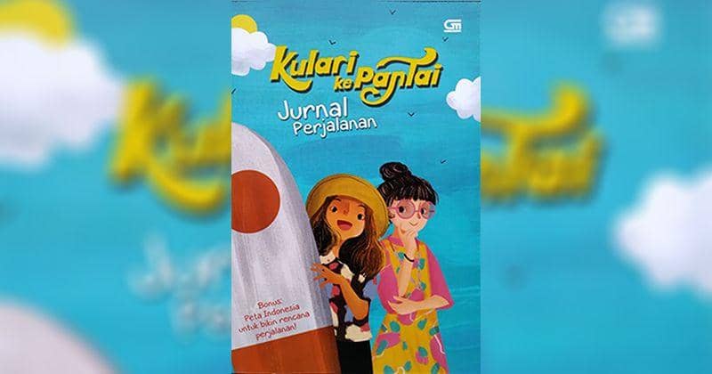 Buku Anak Terbaru dari Film Kulari ke Pantai yang Harus Si Kecil Punya