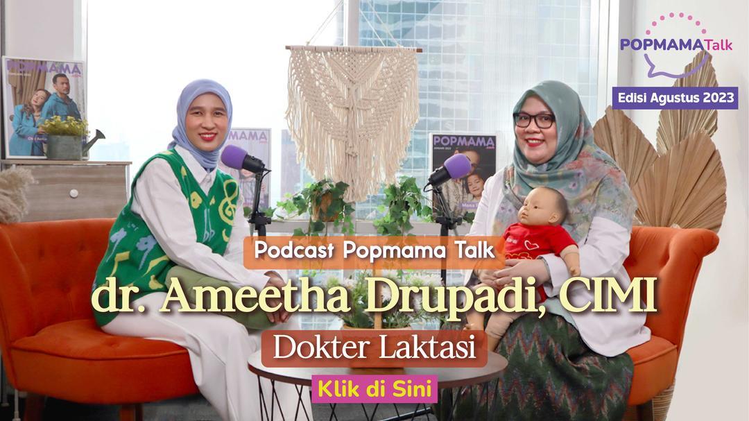 Mengupas Mitos dan Fakta Menyusui bersama dr. Ameetha Drupadi, CIMI