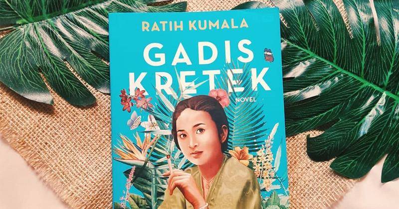 7 Fakta dan Sinopsis Novel Gadis Kretek, Romansa Cinta Segitiga