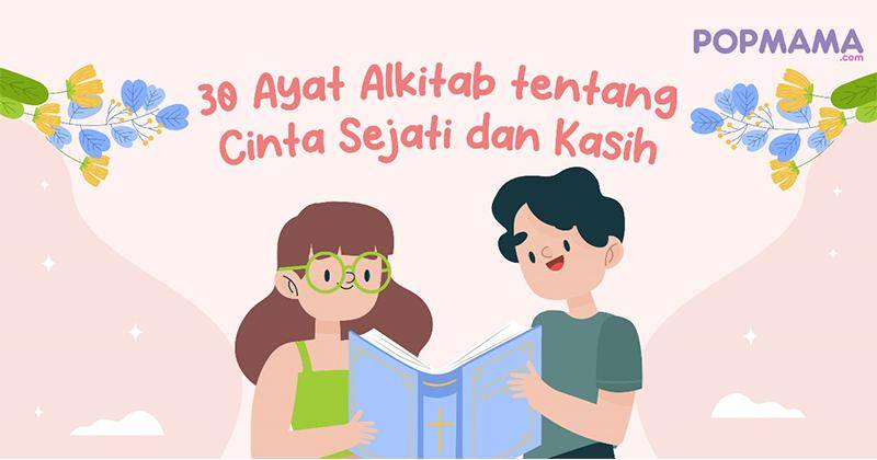 60 Ayat Alkitab tentang Cinta Sejati dan Kasih yang Bisa Jadi Teladan