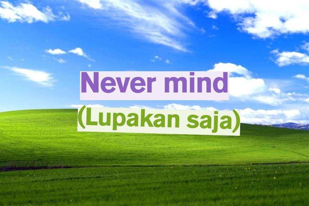 Never mind