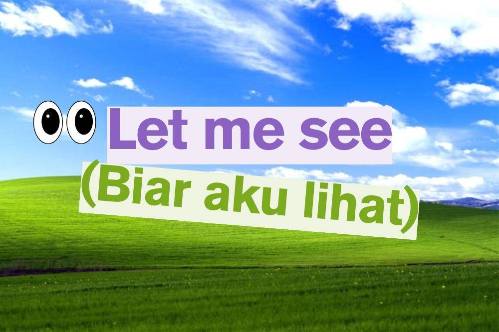 Let me see