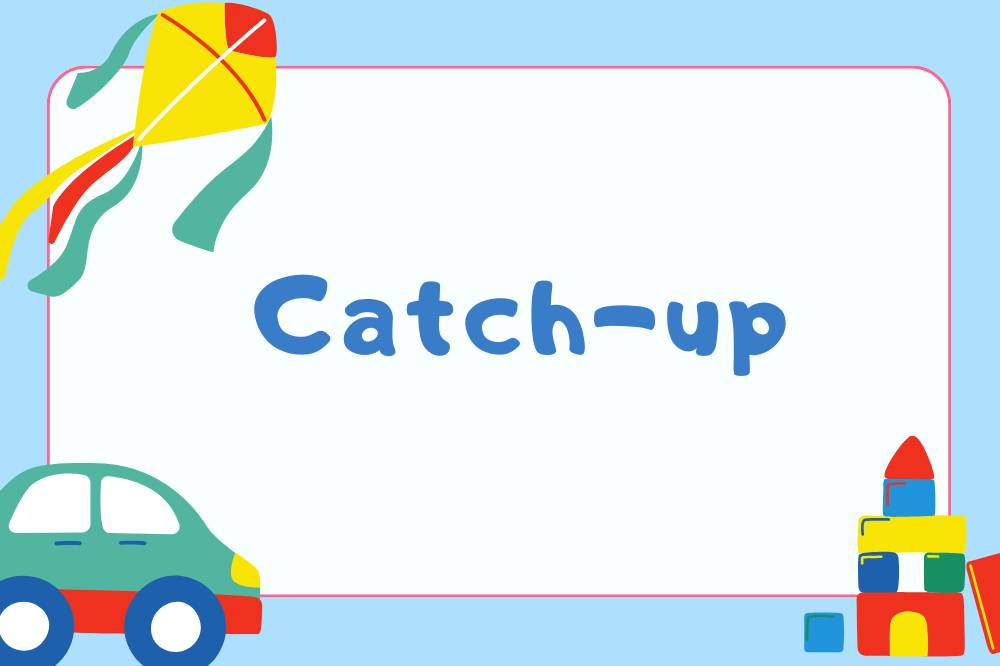 Catch up
