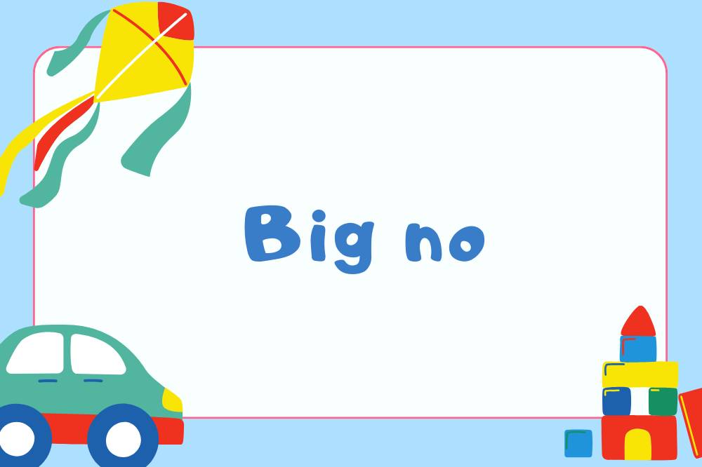 Big no