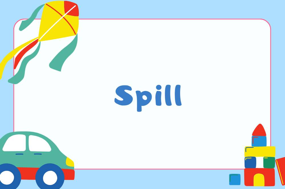 Spill