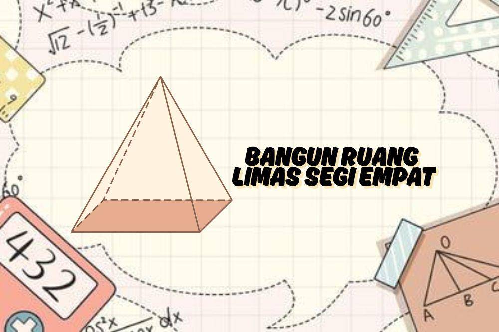 Bangun ruang limas segi empat