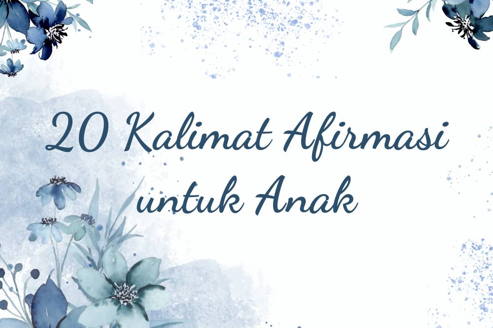 Kalimat afirmasi untuk anak
