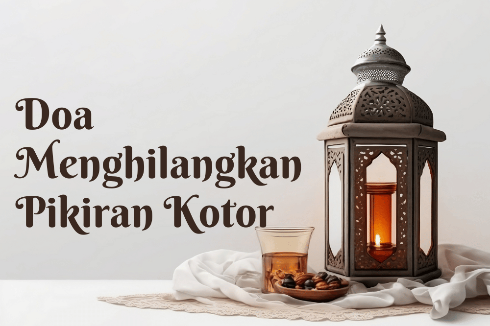 Doa menghilangkan pikiran kotor