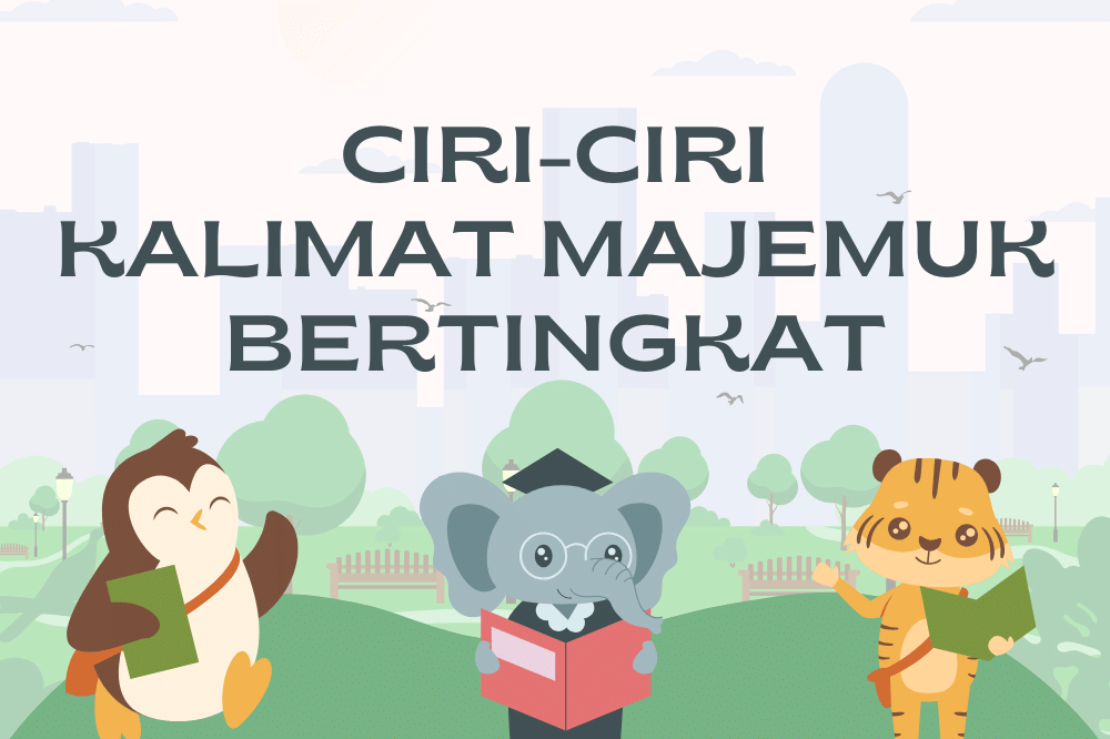 Ciri-ciri kalimat majemuk bertingkat