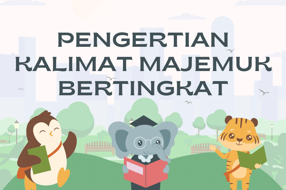Pengertian kalimat majemuk bertingkat