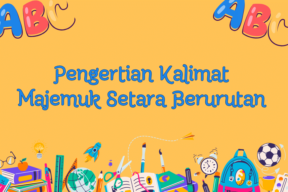 Pengertian kalimat majemuk setara berurutan