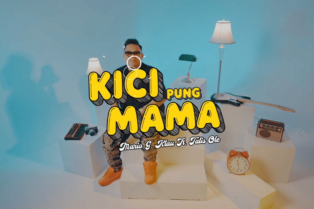 Lirik Lagu 'Kici Pung Mama' Mario G Klau feat Talis Ole