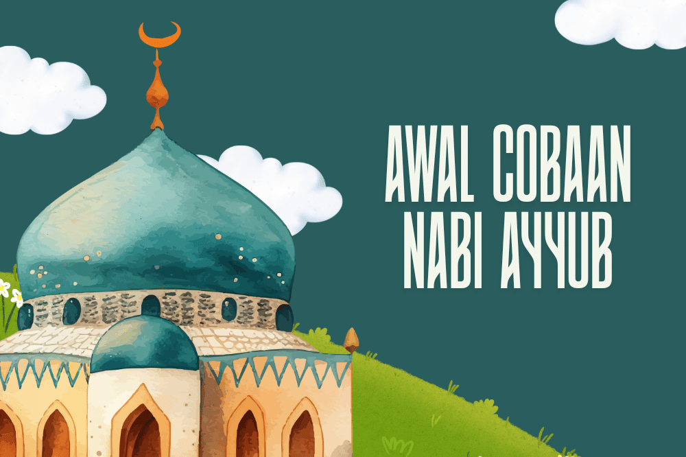 Awal cobaan Nabi Ayyub