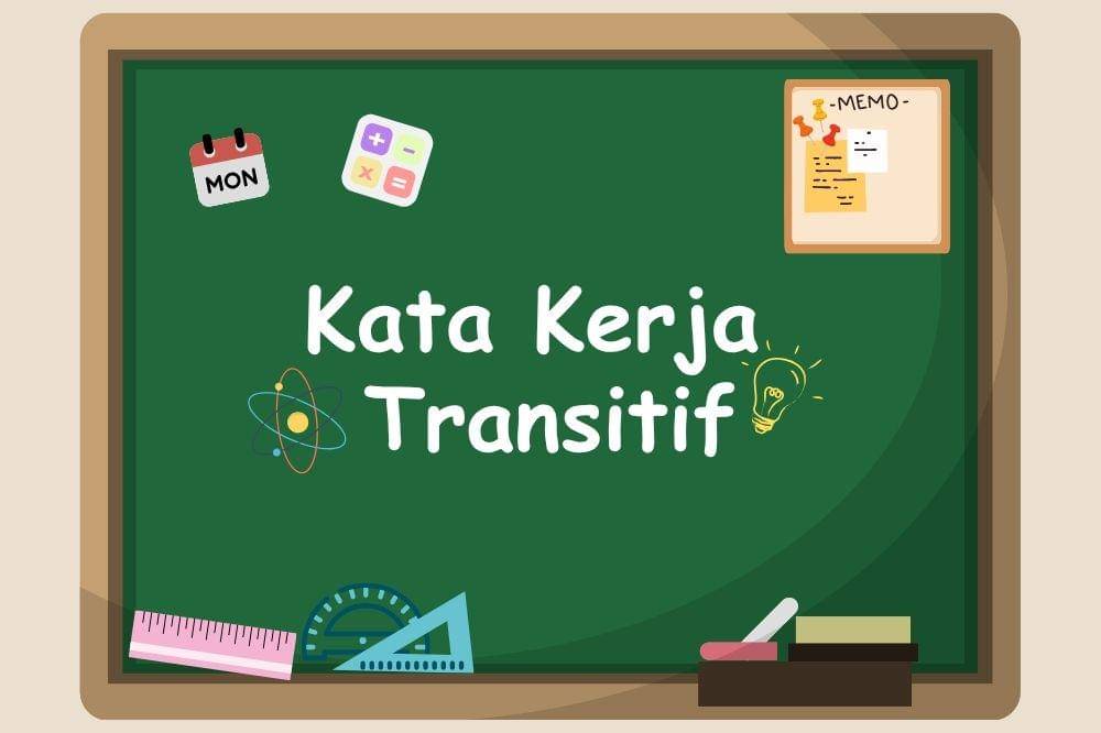 Kata Kerja Transitif dan Contoh Penggunaannya untuk Anak Kelas 4 SD