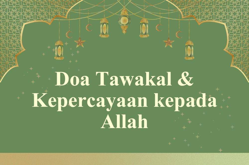 Doa Tawakal & Kepercayaan kepada Allah