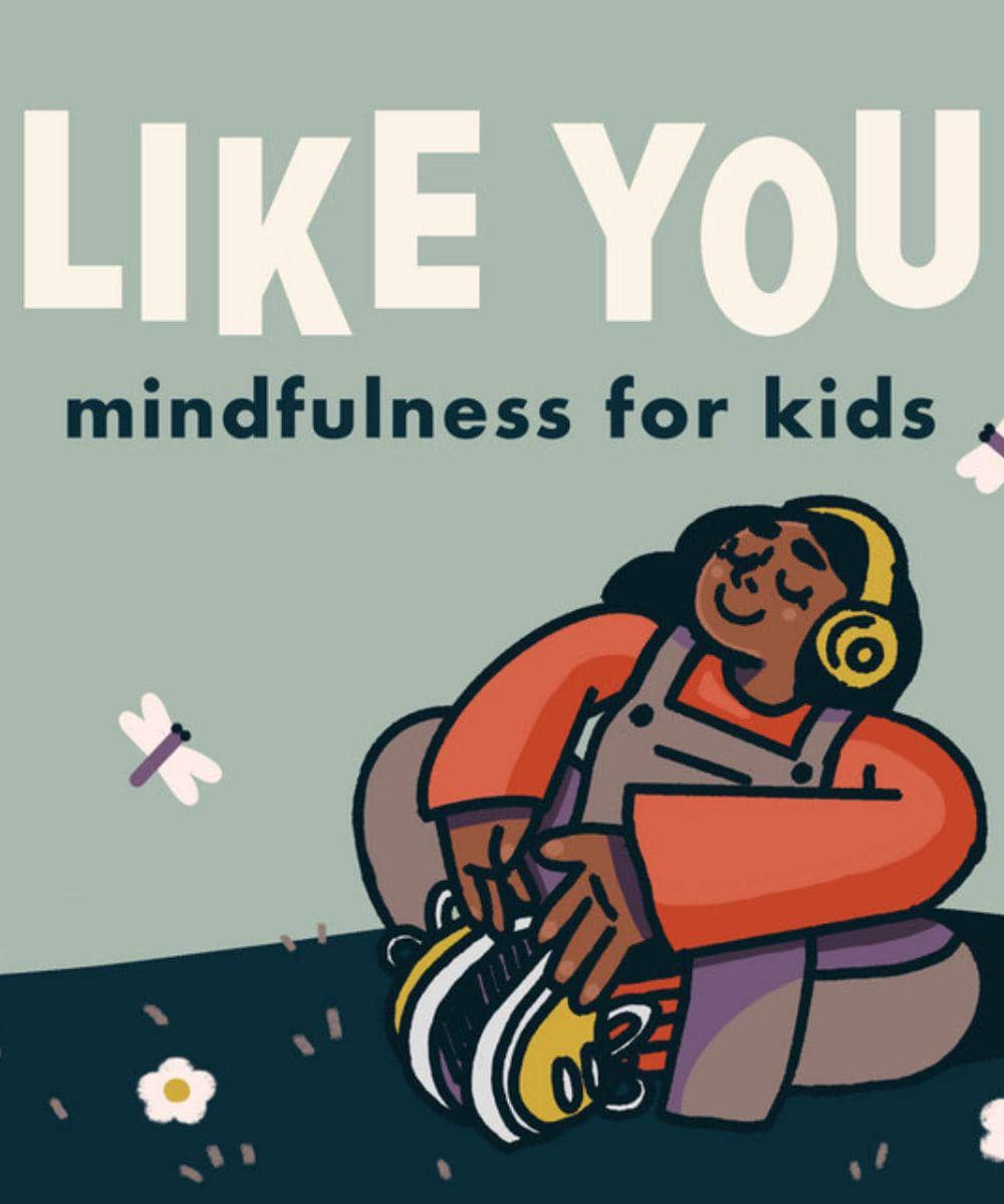 Like You: Mindfulness for Kids