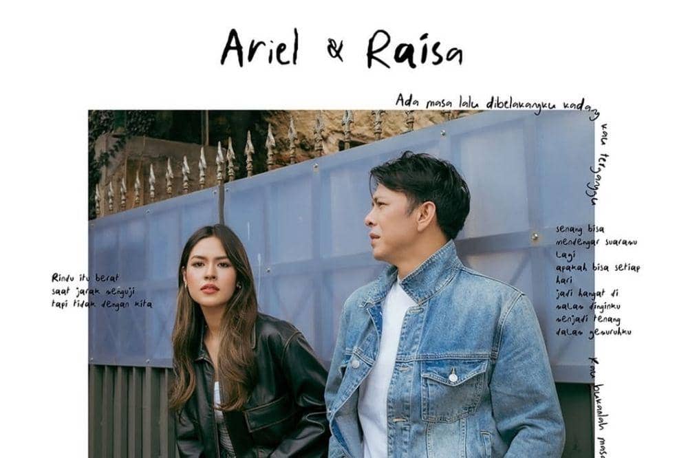 Makna dan Lirik Lagu ‘Senang Dengar Suaramu Lagi’ Ariel feat Raisa