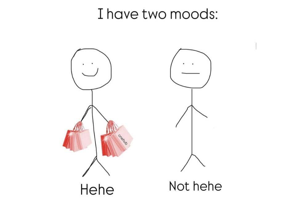 Punya 2 mood: pas belanja dan tidak belanja